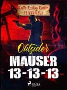 Mauser 13 - 13 - 13 af Outsider