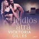 Hejdlös åtrå - erotisk novell af Vicktoria Gilles