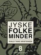 Jyske folkeminder. Bind 8