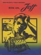 Kom an, Jeff af Carlo Andersen og Knud Meister