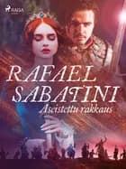 Aseistettu rakkaus af Rafael Sabatini