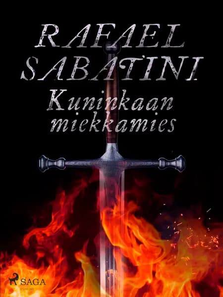 Kuninkaan miekkamies af Rafael Sabatini