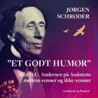 ''Et godt humør''. Med H.C. Andersen på Assistens mellem venner og ikke-venner af Jørgen Schrøder