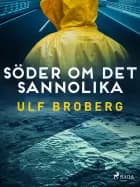 Söder om det sannolika af Ulf Broberg