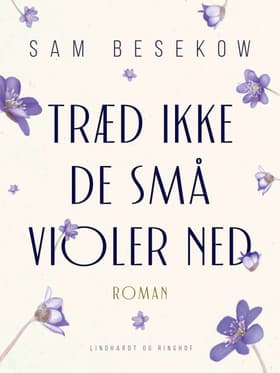 Træd ikke de små violer ned af Sam Besekow
