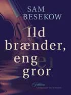 Ild brænder, eng gror