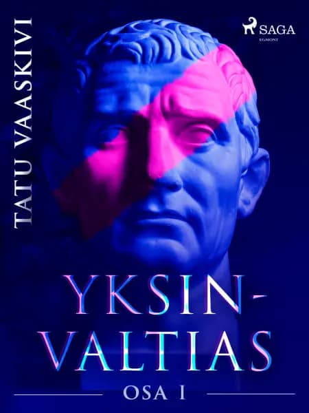 Yksinvaltias 1 af Tatu Vaaskivi