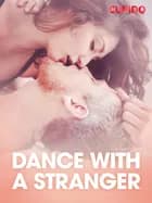 Dance with a stranger - erotisk novell af Cupido