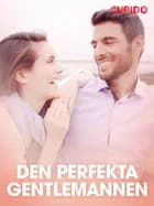 Den perfekta gentlemannen - erotisk novell af Cupido