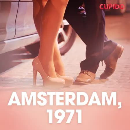 Amsterdam, 1971 - erotisk novell af Cupido