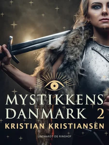 Mystikkens Danmark. Bind 2 af Kristian Kristiansen