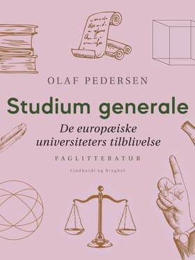 Studium generale. De europæiske universiteters tilblivelse af Olaf Pedersen