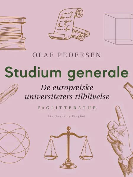 Studium generale. De europæiske universiteters tilblivelse af Olaf Pedersen