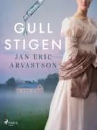 Gullstigen af Jan Eric Arvastson