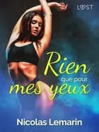 Rien que pour mes yeux - Une nouvelle érotique af Nicolas Lemarin