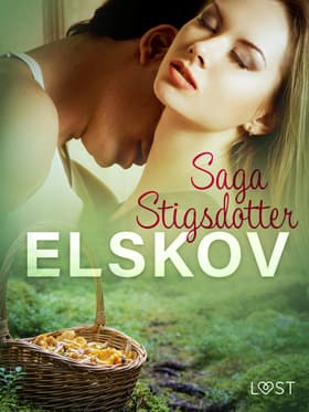 Elskov - erotisk novelle af Saga Stigsdotter