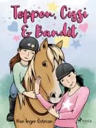 Toppen, Cissi och Bandit