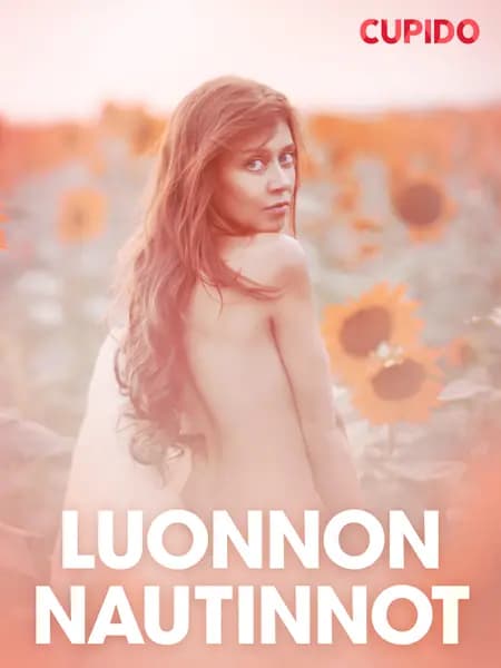 Luonnon nautinnot - eroottinen novelli af Cupido
