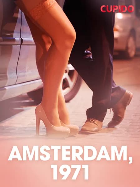 Amsterdam, 1971 - eroottinen novelli af Cupido