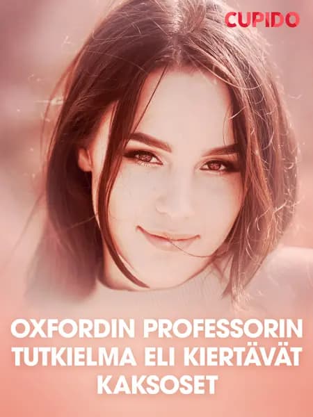 Oxfordin professorin tutkielma eli Kiertävät kaksoset - eroottinen novelli af Cupido