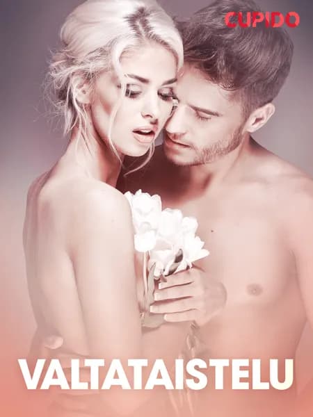 Valtataistelu - eroottinen novelli af Cupido