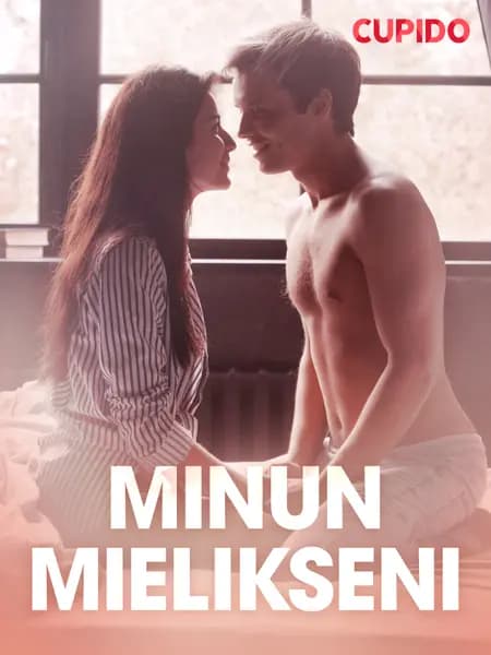 Minun mielikseni - eroottinen novelli af Cupido