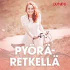 Pyöräretkellä - eroottinen novelli af Cupido