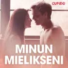 Minun mielikseni - eroottinen novelli af Cupido