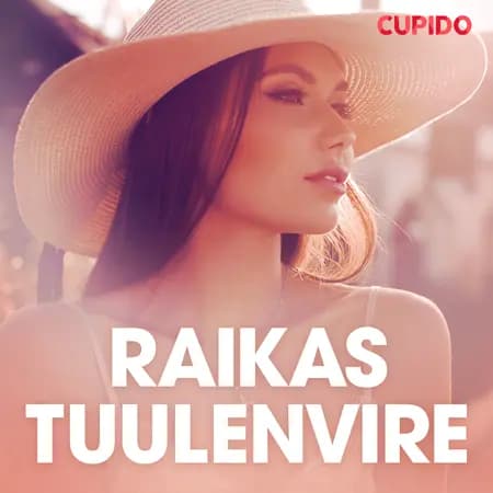 Raikas tuulenvire - eroottinen novelli af Cupido