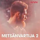 Metsänvartija 2 - eroottinen novelli af Cupido