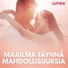 Maailma täynnä mahdollisuuksia – eroottinen novelli