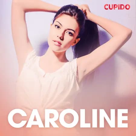 Caroline - eroottinen novelli af Cupido