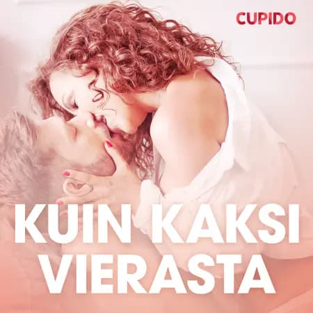Kuin kaksi vierasta - eroottinen novelli af Cupido