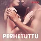 Perhetuttu – eroottinen novelli