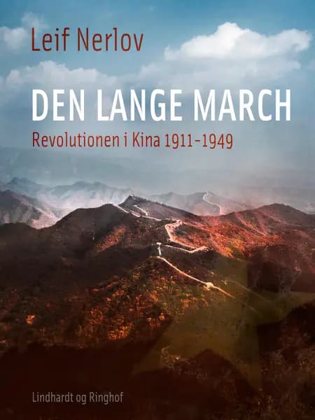 Den lange march. Revolutionen i Kina 1911-1949 af Leif Nerlov