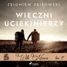 Willa Morena 11: Wieczni uciekinierzy af Zbigniew Zbikowski