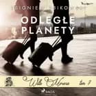 Willa Morena 7: Odległe planety af Zbigniew Zbikowski