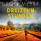 Dreizehn Stunden af Deon Meyer