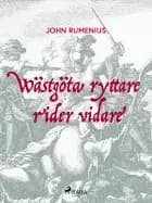 Wästgöta ryttare rider vidare af John Rumenius