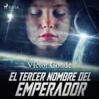 El tercer nombre del emperador af Víctor Conde
