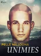 Unimies af Pelle Miljoona