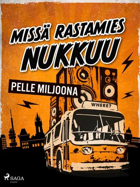 Missä rastamies nukkuu af Pelle Miljoona