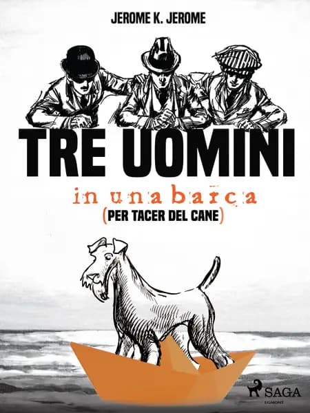 Tre uomini in una barca (per tacer del cane) af Jerome K. Jerome