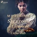 Saga rodu z Lipowej 24: Cichy ślub af Marian Piotr Rawinis