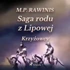 Saga rodu z Lipowej 17: Krzyżowcy af Marian Piotr Rawinis