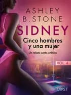 Sidney 4: Cinco hombres y una mujer - un relato corto erótico