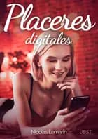 Placeres digitales - un cuento corto erótico af Nicolas Lemarin