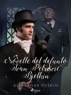 Novelle del defunto Ivan Petrovič Bjelkin af Aleksandr Puškin