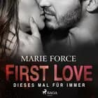 First Love - Dieses Mal für immer af Marie Force
