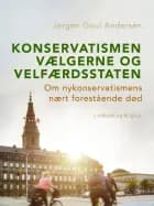 Konservatismen, vælgerne og velfærdsstaten. Om nykonservatismens nært forestående død